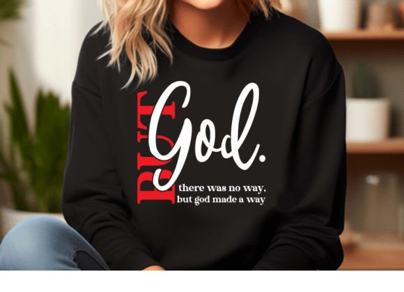 But God Sweatshirt