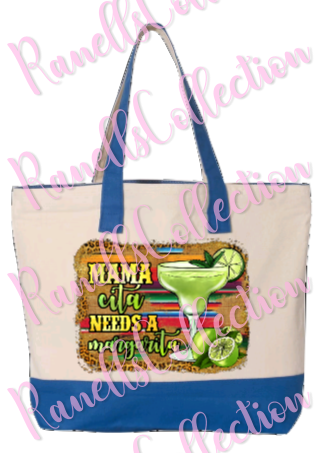 Mamacita Needs A Margarita Tote