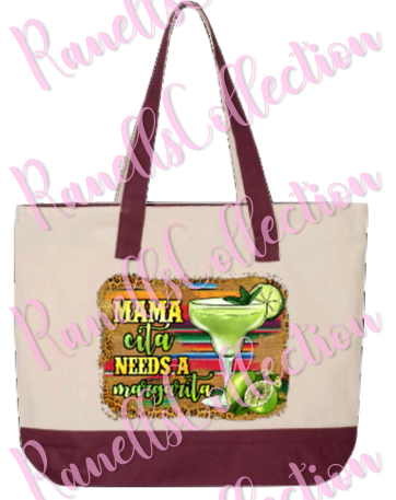 Mamacita Needs A Margarita Tote