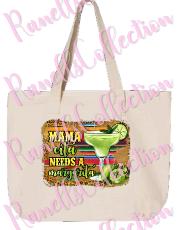 Mamacita Needs A Margarita Tote