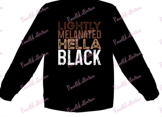 Light Melinated Hella Black Sweatshirt